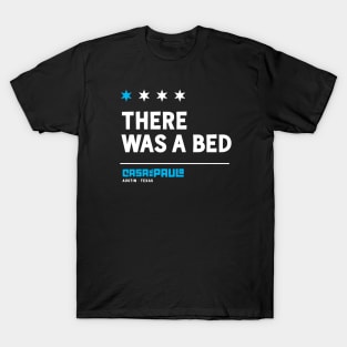 There Was a Bed T-Shirt